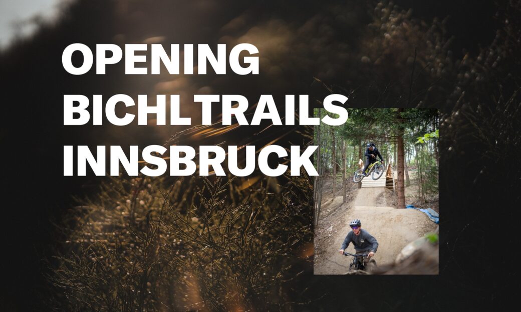 Opening Bichl Trails Innsbruck Rossau